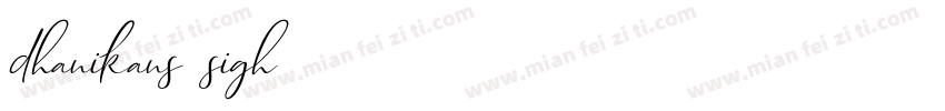 dhanikans sigh字体转换